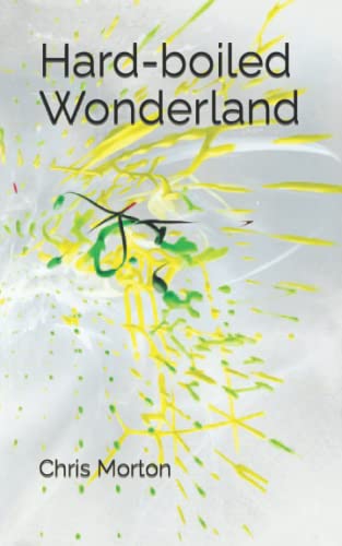 Hard-boiled Wonderland - Morton, Chris