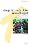  ELEVAGE DE LA VACHE LAITIERE EN ZONE TROPICALE
