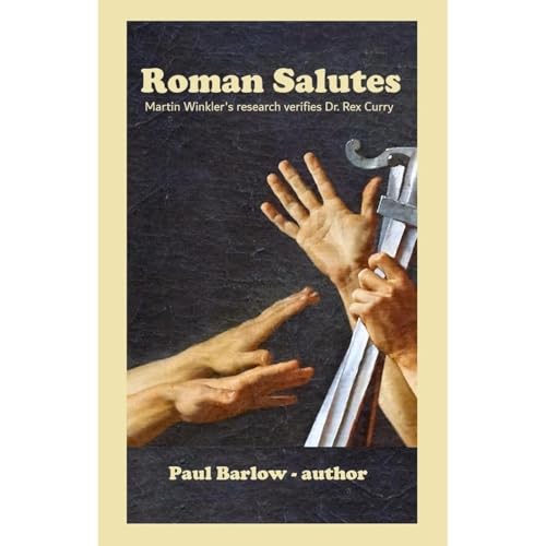 ROMAN SALUTES - Martin Winkler's research verifies Dr. Rex Curry Audiolibro Por Paul Barlow, Robert Prenic, Matt Crypto, Epopt Stormie arte de portada
