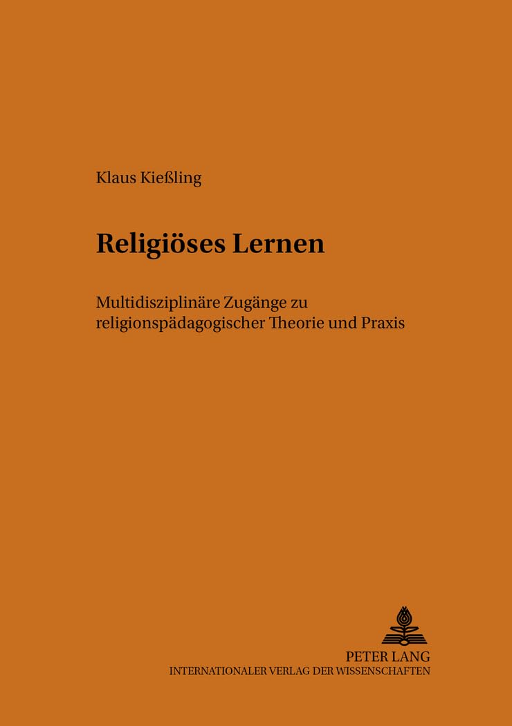 Religioses Lernen: Multidisziplinare Zugange Zu Religionspadagogischer Theorie Und Praxis: 6