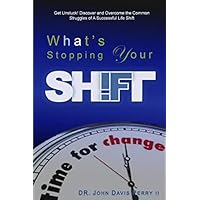 What's Stopping Your Shift