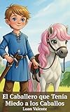 El Caballero que Tenía Miedo a los Caballos (libros infantiles)