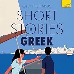 Short Stories in Greek for Beginners Audiobook By Olly Richards cover art