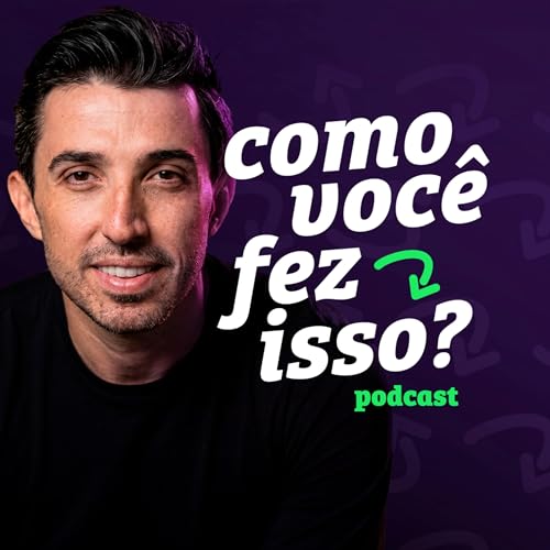 Como Voc&ecirc; Fez Isso? Podcast Por Caio Carneiro capa