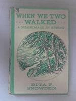When We Two Walked...A Pilgrimage in Spring B004UVBVNU Book Cover