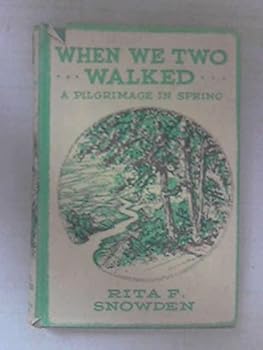 Hardcover When We Two Walked...A Pilgrimage in Spring Book
