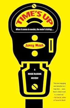 Time's Up - Book #1 of the Maisie McGrane Mystery