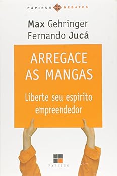Paperback Arregace as Mangas: Liberte seu Esp’rito Empreendedor [Portuguese_Brazilian] Book