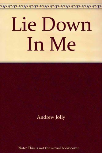 Lie Down in Me B000TOSQ6M Book Cover