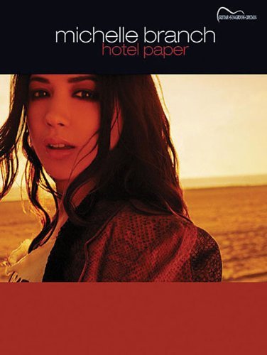 Michelle Branch: Hotel Paper: Guitar Songbook Edition      Kindle Edition