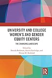 University and College Women’s and Gender Equity Centers: The Changing Landscape (English Edition)