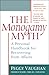 The Monogamy Myth: A Personal Handbook for Recovering from Affairs