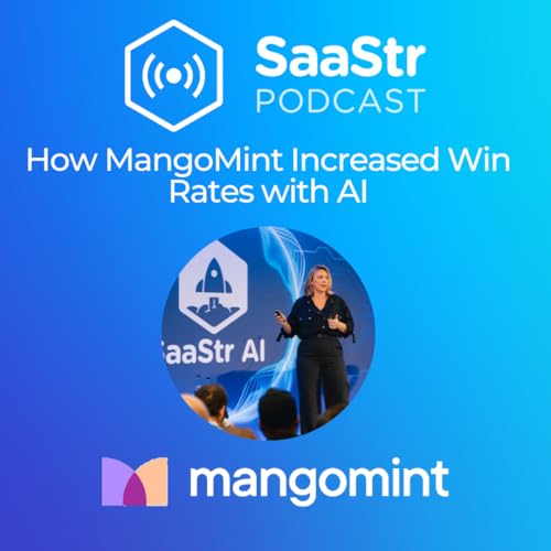 SaaStr 847: How MangoMint Increased Win Rates with an AI-Powered Stack