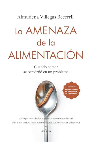 La amenaza de la alimentación; Cuando comer se convirtió en un problema (Ensayo)