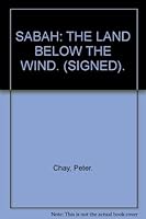 Sabah: The Land Below the Wind 9679981126 Book Cover