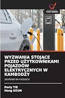 Wyzwania StojAce Przed UZytkownikami Pojazdów Elektrycznych W KambodZy (Polish Edition) 620879269X Book Cover