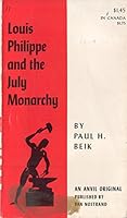 Louis-Philippe and the July Monarchy 0442000774 Book Cover