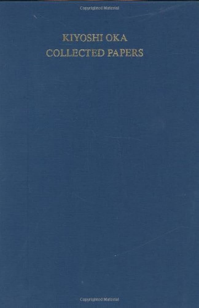 Collected Papers (Springer Collected Works in Mathematics) [ペーパーバック] Oka， Kiyoshi、 Remmert， R.、 Cartan， H.; Narasimhan， R. Amazon.co.jp: Collected Papers (Springer Collected Works in