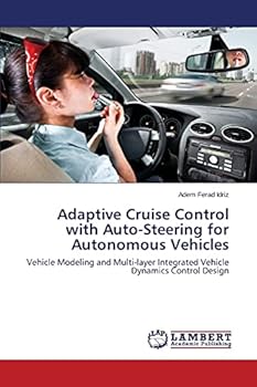 Paperback Adaptive Cruise Control with Auto-Steering for Autonomous Vehicles Book