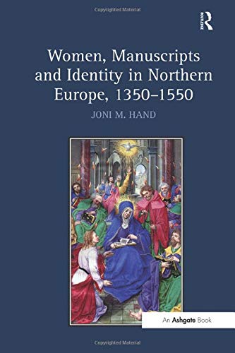 Women, Manuscripts and Identity in Northern Europe, 1350–1550