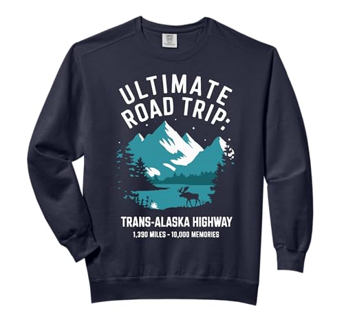 Alaska Highway Road Trip Alaska Trip Adventure Road Trippers Comfort Colors Adult Sweatshirt