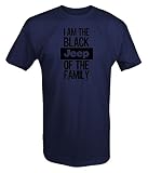 I Am The Black Jeep of The Family - 4x4 Outdoor Wrangler T Shirt