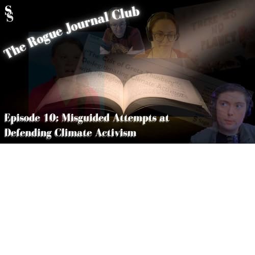 RJC Episode 10: Misguided Attempts at Defending Climate Activism