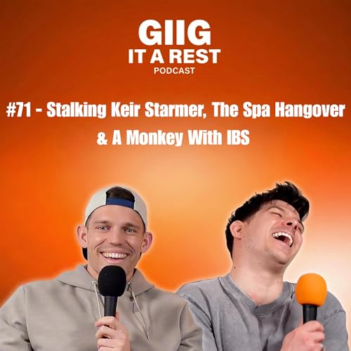 #71 - Stalking Keir Starmer, The Spa Hangover & A Monkey With IBS