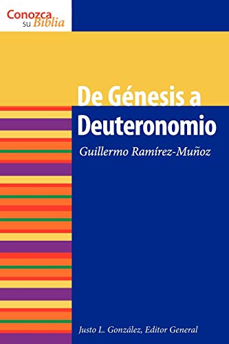 De Genesis a Deuteronomio: Genesis through Deuteronomy (Conozca su Biblia) (Spanish Edition)