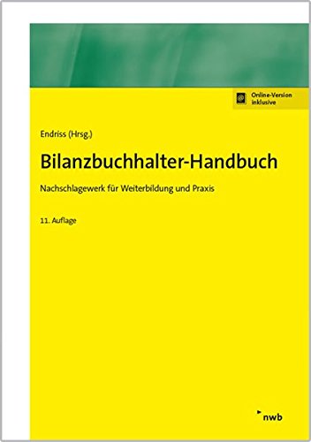 Bilanzbuchhalter-Handbuch: Nachschlagewerk für Weiterbildung und Praxis. (NWB Bilanzbuchhalter) Bilanzbuchhalter-Handbuch: Nachschlagewerk für Weiterbildung und Praxis. (NWB Bilanzbuchhalter)