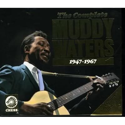 The Complete Muddy Waters, 1947-1967