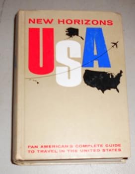 New Horizons USA: The Guide to Travel in the USA