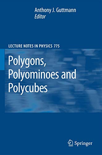 Polygons, Polyominoes and Polycubes: 775 (Lecture Notes in Physics) view 2