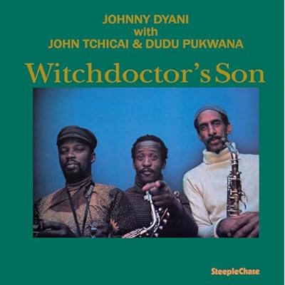 Johnny Dyani with John Tchicai & Dudu Pukwana: Witchdoctor's Son