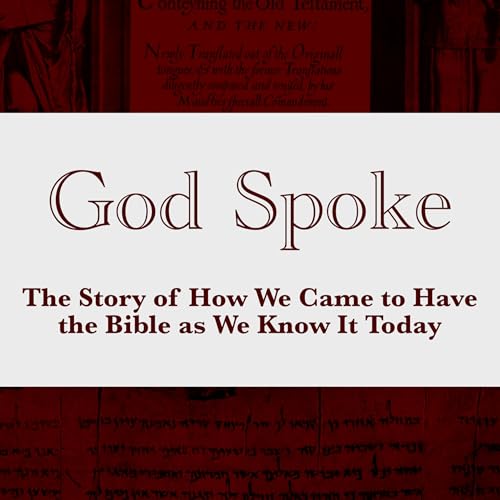 God Spoke: The Story of How We Came to Have the Bible as We Know It Today copertina