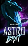  Astro Brat: Alien Prince Goes into Heat (Sci-fi MM erotica) (English Edition)