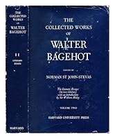 The collected works of Walter Bagehot: the literary esssays, volume two. B000L520Y8 Book Cover