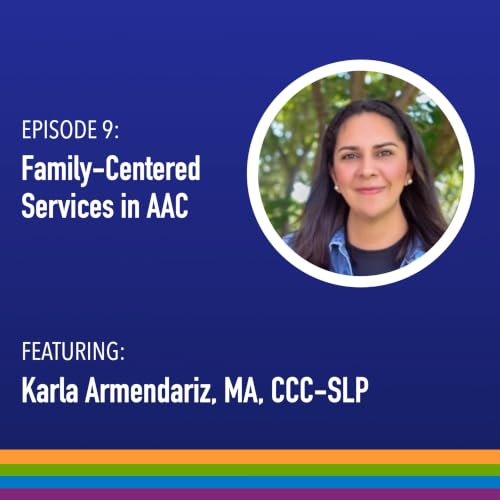 Episode 9: Family-Centered Services in AAC