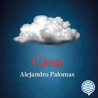Casa Audiolibro Por Alejandro Palomas arte de portada