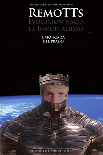 Remotts: Evolucion hacia la Inmortalidad: Volume 1