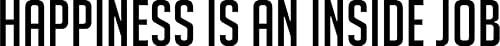 Vinilo adhesivo decorativo para pared, diseño de Happiness is an Inside Job, 4.0 in x 46.0 in, para oficina, lugar de trabajo, negocio, cita