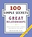 100 Simple Secrets of Great Relationships: What Scientists Have Learned and How You Can Use It  Essential Findings on Love, Dating, and Marriage from a Thousand Studies