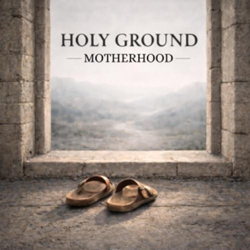Holy Ground Motherhood Titelbild