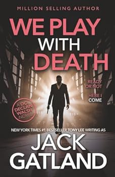 We Play With Death: The new Declan Walsh thriller from the New York Times #1 Bestseller (Detective Inspector Declan Walsh) - Book #23 of the Detective Inspector Declan Walsh