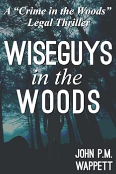 Paperback Wiseguys in the Woods: A Mafia Crime Novel (Crime in the Woods) Book