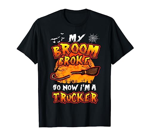 Broom Broke So Now I'm A Trucker Halloween Costume Camiseta