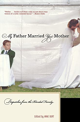 My Father Married Your Mother: Dispatches from the Blended Family