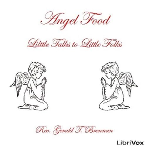 Angel Food: Little Talks to Little Folks by Rev. Gerald T. Brennan (1898 - 1962) cover art