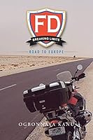 FD Breaking Limits: Road to Europe 1504934962 Book Cover