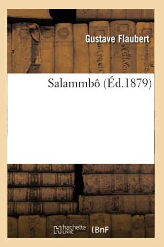 Salammbô (Éd.1879) (Litterature) (French Edition)